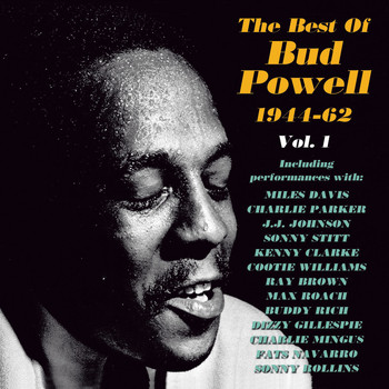 Bud Powell - The Best of Bud Powell 1944-62, Vol. 1