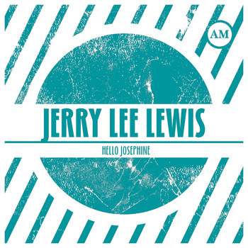 Jerry Lee Lewis - Hello Josephine