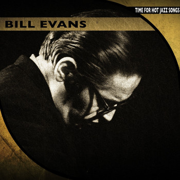 Bill Evans - Time for Hot Jazz Songs