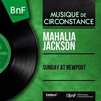 Mahalia Jackson - Sunday At Newport