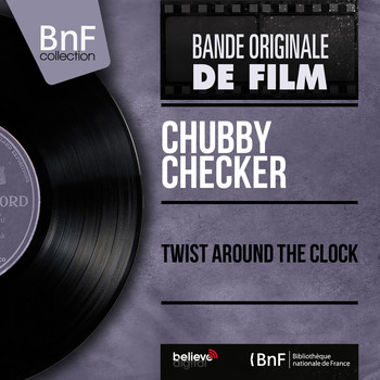 Chubby Checker - Twist Around the Clock