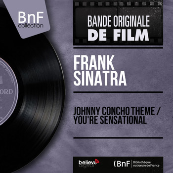 Frank Sinatra - Johnny Concho Theme / You're Sensational
