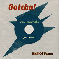 Jon Hendricks - Quiet Night (Hall of Fame)