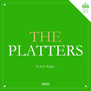 The Platters - It Isn't Right