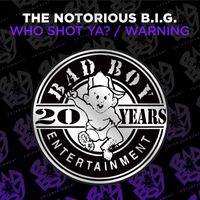 The Notorious B.I.G. - Who Shot Ya? / Warning (Explicit)