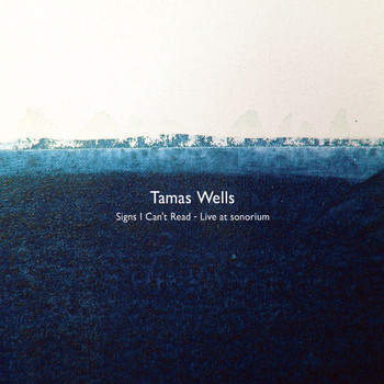 Tamas Wells - Signs I Can't Read - Live at sonorium