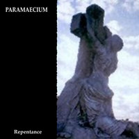 Paramaecium - Repentance