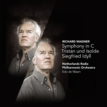 Edo de Waart / Netherlands Radio Philharmonic Orchestra - Wagner: Symphony in C Major, Tristan und Isolde, Siegfried Idyll
