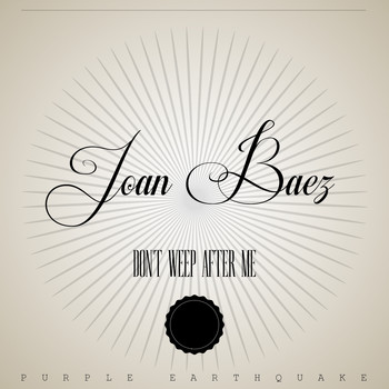 Joan Baez - Don't Weep After Me