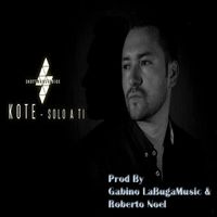 Kote - Solo a Ti