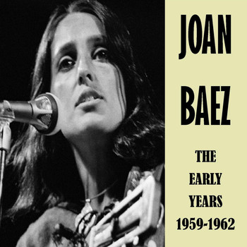 Joan Baez - The Early Years 1959-1962