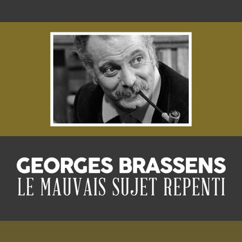 Georges Brassens - Le mauvais sujet repenti