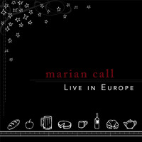 Marian Call - Marian Call: Live in Europe
