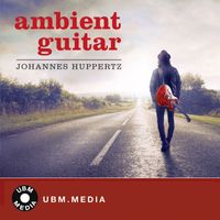 Johannes Huppertz - Ambient Guitar