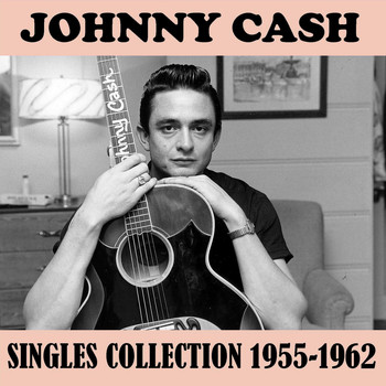 Johnny Cash - Singles Collection 1955-1962