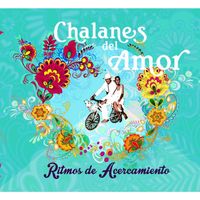 Chalanes del Amor - Ritmos de Acercamiento