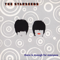 The Starseeds - There Is Enough for Everyone