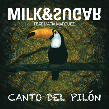 Milk & Sugar feat. Maria Marquez - Canto Del Pilón