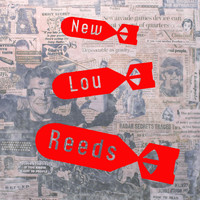 The New Lou Reeds - Hit Songs (Explicit)