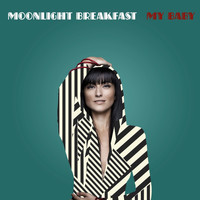 Moonlight Breakfast - My Baby