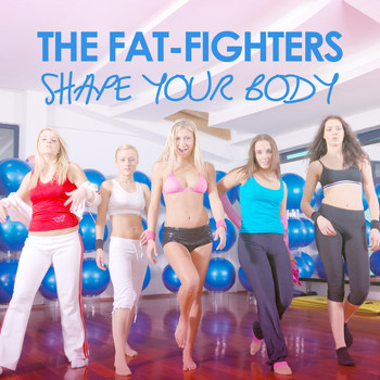 Various Artists - The Fat-Fighters - Shape Your Body