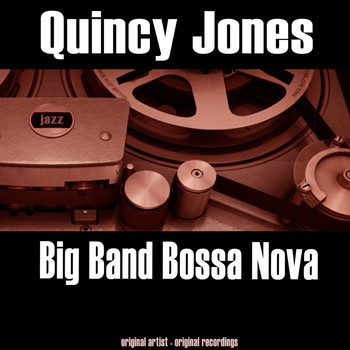 Quincy Jones - Big Band Bossa Nova (Remastered)