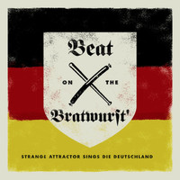 Strange Attractor - Beat On the Bratwurst