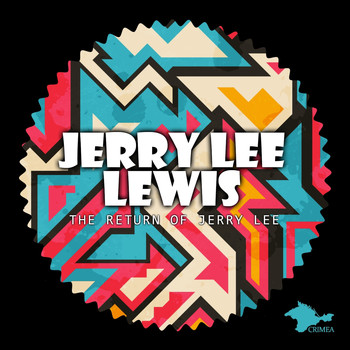 Jerry Lee Lewis - The Return of Jerry Lee