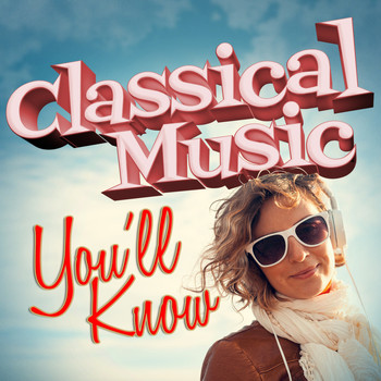 Wolfgang Amadeus Mozart - Classical Music You'll Know