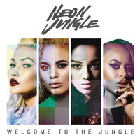 Neon Jungle - Welcome to the Jungle (Explicit)