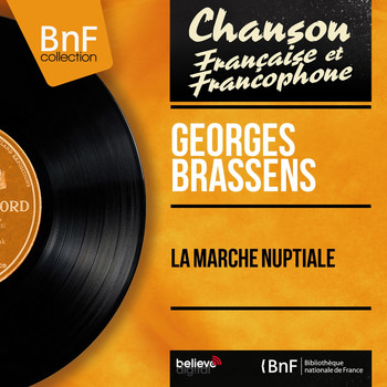 Georges Brassens - La marche nuptiale