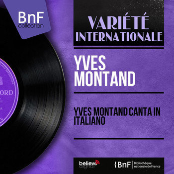 Yves Montand - Yves Montand canta in italiano