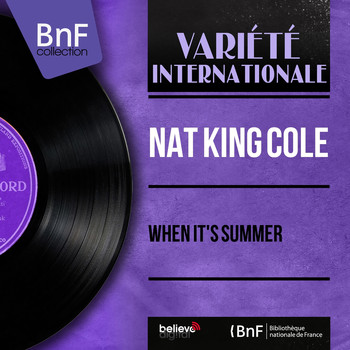 Nat King Cole - When It's Summer