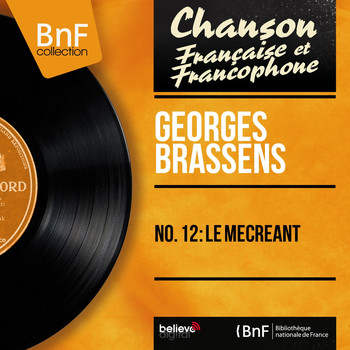 Georges Brassens - No. 12 : le mécréant