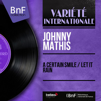 Johnny Mathis - A Certain Smile / Let It Rain