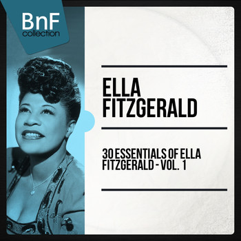 Ella Fitzgerald - 30 Essentials of Ella Fitzgerald - Vol. 1
