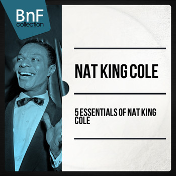 Nat King Cole - 5 Essentials of Nat King Cole