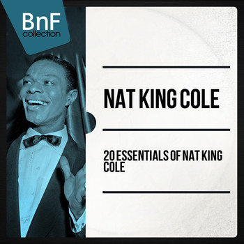 Nat King Cole - 20 Essentials of Nat King Cole