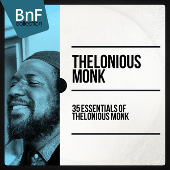 Thelonious Monk - 35 Essentials of Thelonious Monk