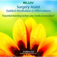 Eluv - Surgery Assist: Guided Meditation, Sound Therapy, & Affirmations by Eluv