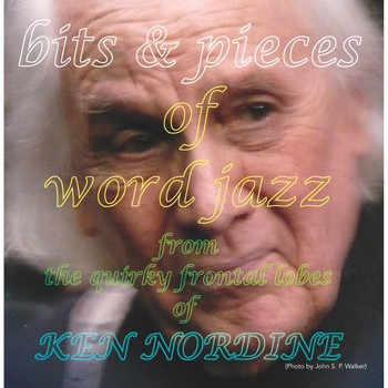 Ken Nordine - Bits and Pieces of Word Jazz