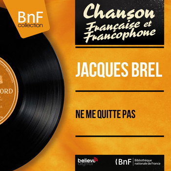 Jacques Brel - Ne me quitte pas