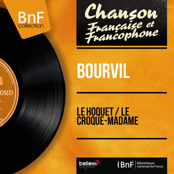 Bourvil - Le hoquet / Le croque-madame