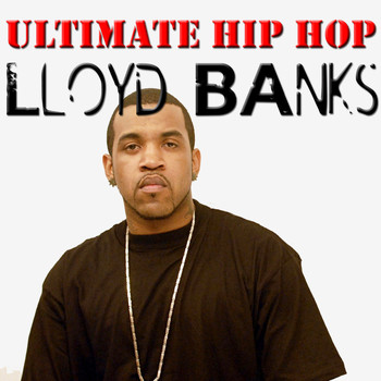 Lloyd Banks - Ultimate Hip Hop: Lloyd Banks
