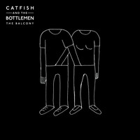 Catfish and the Bottlemen - The Balcony (Explicit)