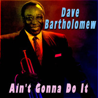 Dave Bartholomew - Shrimp And Gumbo Dave Bartholomew - Shrimp And Gumbo