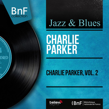 Charlie Parker - Charlie Parker, Vol. 2