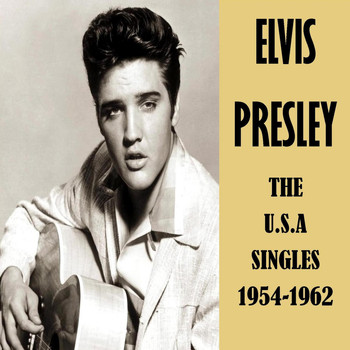 Elvis Presley - The U.S.A Singles 1954-1962