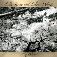 Alex Oliver - Silk Stone and Silver Wood