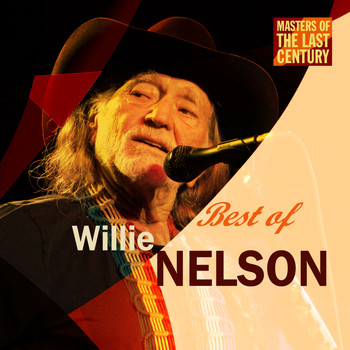 Willie Nelson - Masters Of The Last Century: Best of Willie Nelson
